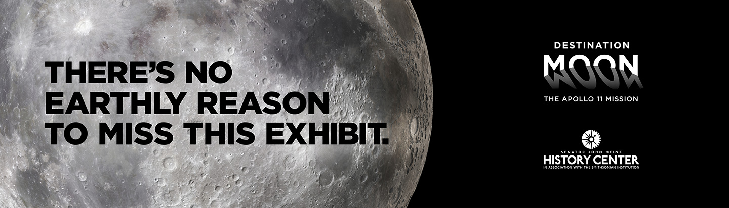 Heinz History Center - Destination Moon - Earthly